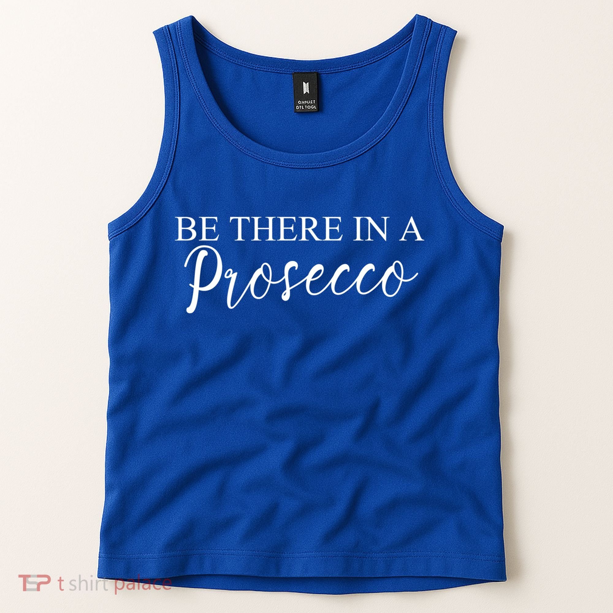 Funny Be There In A Prosecco Wine Enthusiast Cute Gift Tank Top