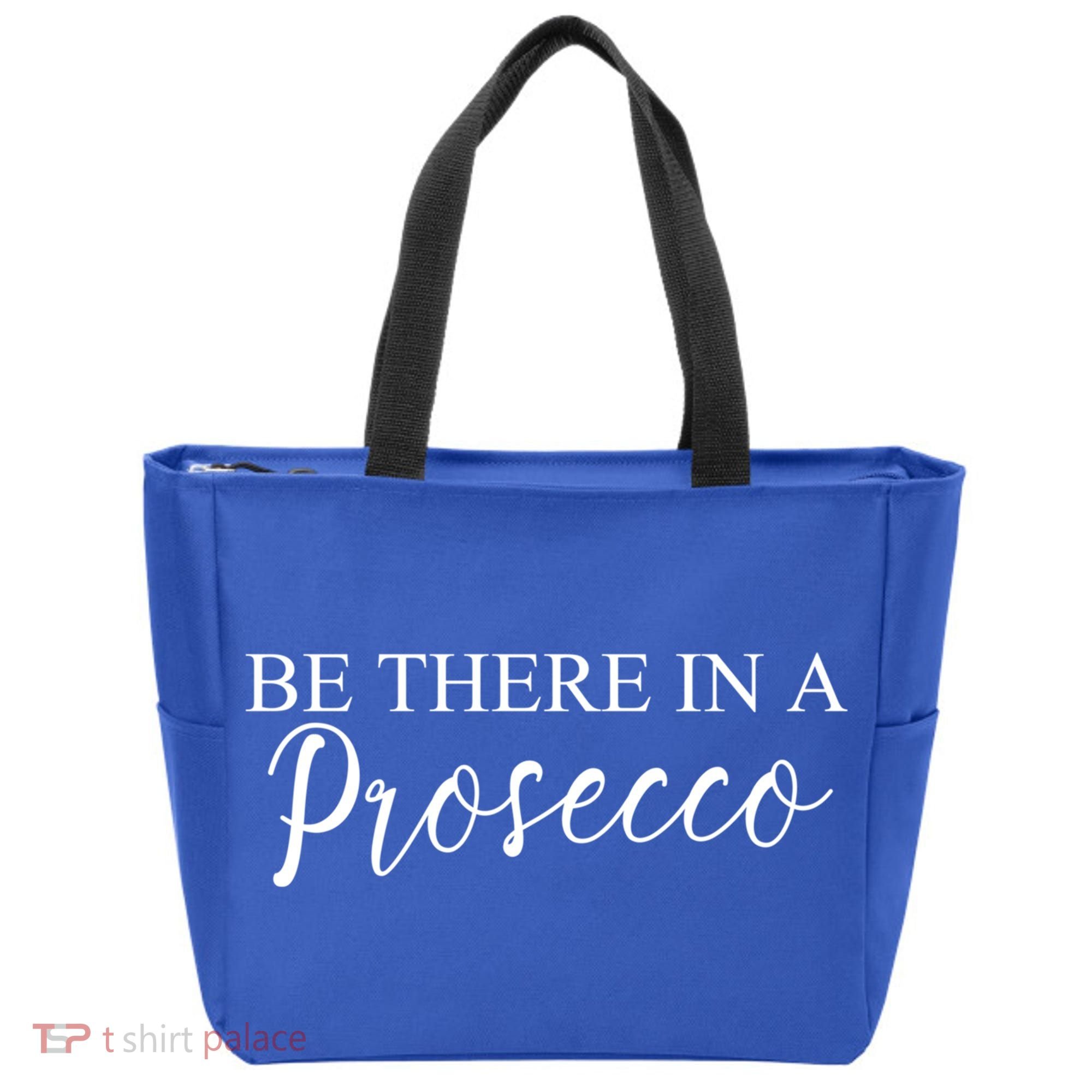 Funny Be There In A Prosecco Wine Enthusiast Cute Gift Tote Bag