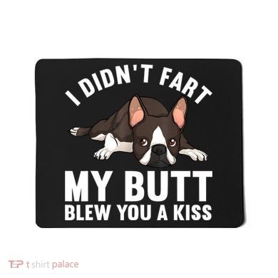 Funny Boston Terrier Art For Boston Terrier Lovers Mousepad