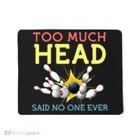 Funny Bowling Team Men Women Said No One Ever Gifts Mousepad thumb 0