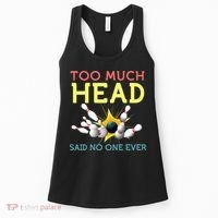 Funny Bowling Team Men Women Said No One Ever Gifts Women's Tank Top thumb 0