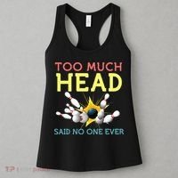 Funny Bowling Team Men Women Said No One Ever Gifts Women's Tank Top thumb 3