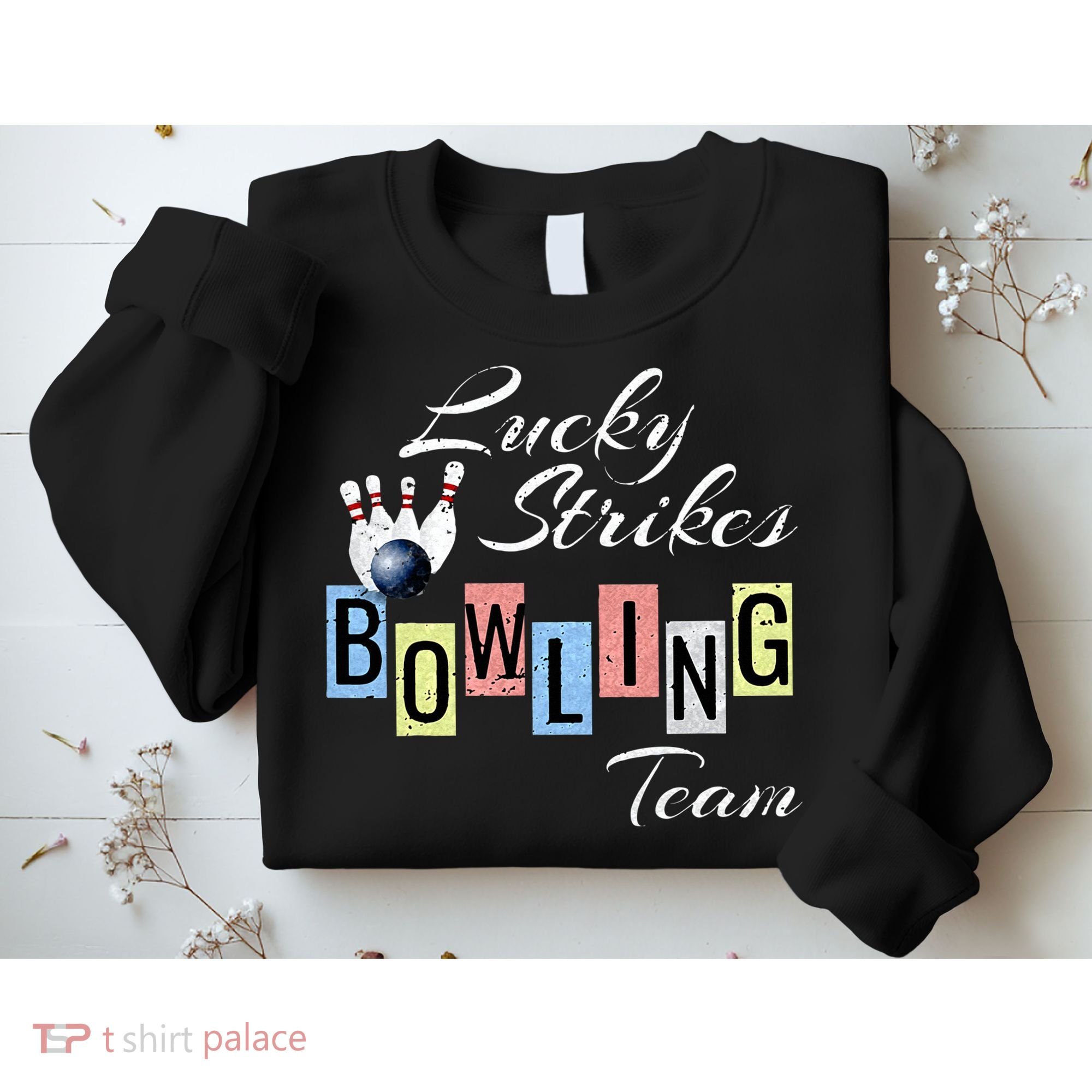 Funny Bowling Team Lucky Strikes Fun Bowler League Sweatshirt