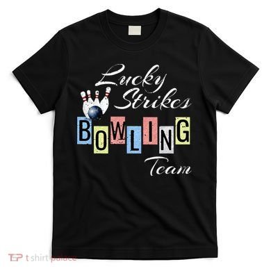 Funny Bowling Team Lucky Strikes Fun Bowler League T-Shirt