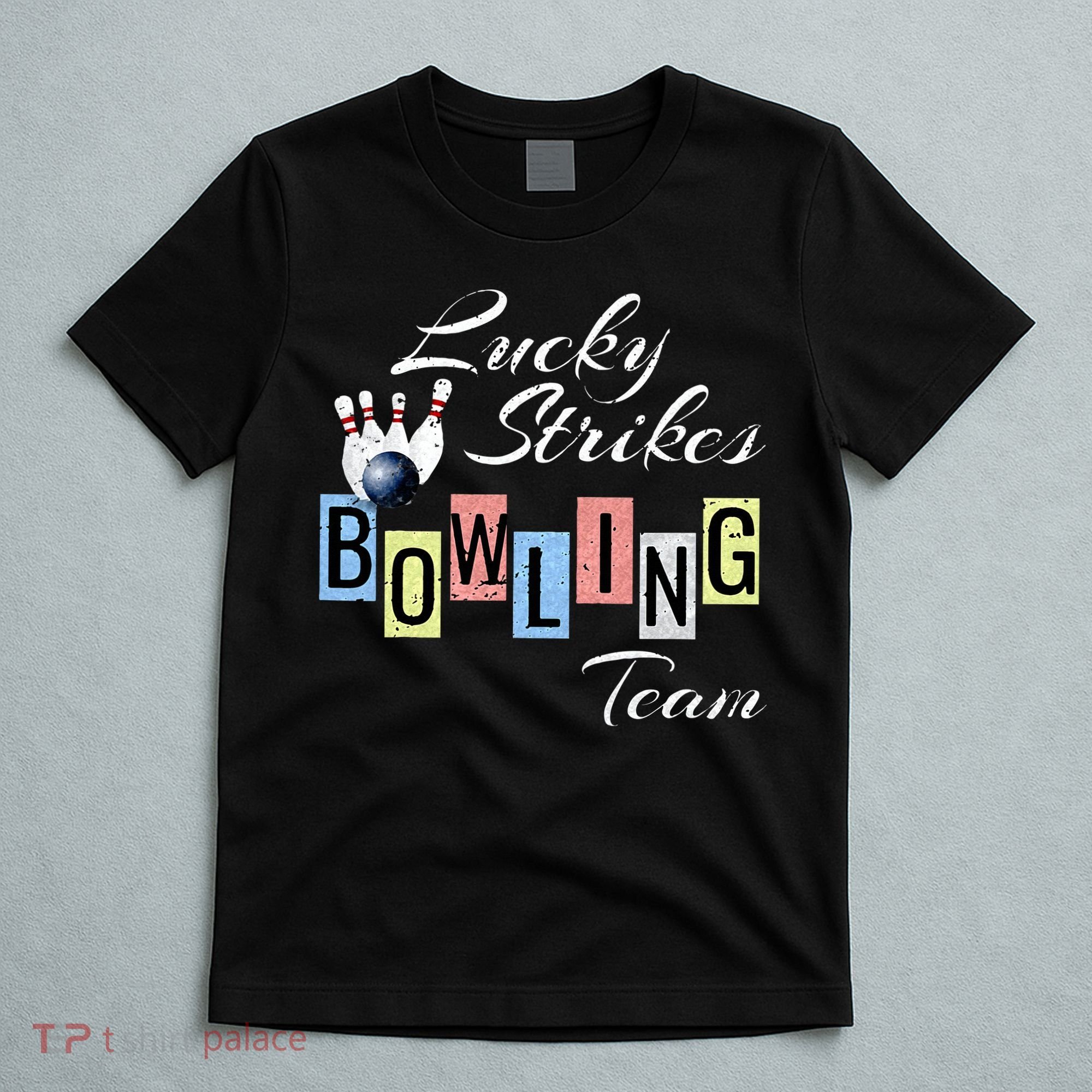 Funny Bowling Team Lucky Strikes Fun Bowler League T-Shirt