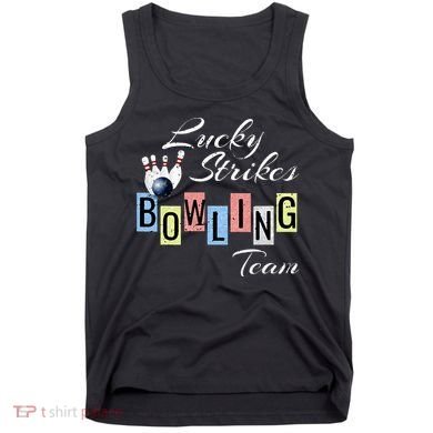 Funny Bowling Team Lucky Strikes Fun Bowler League Tank Top