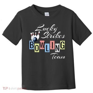 Funny Bowling Team Lucky Strikes Fun Bowler League Toddler T-Shirt