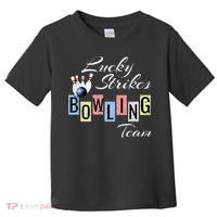 Funny Bowling Team Lucky Strikes Fun Bowler League Toddler T-Shirt thumb 0