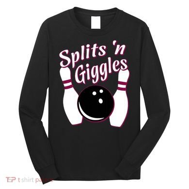 Funny Bowling Team Splits N Giggles Long Sleeve Shirt