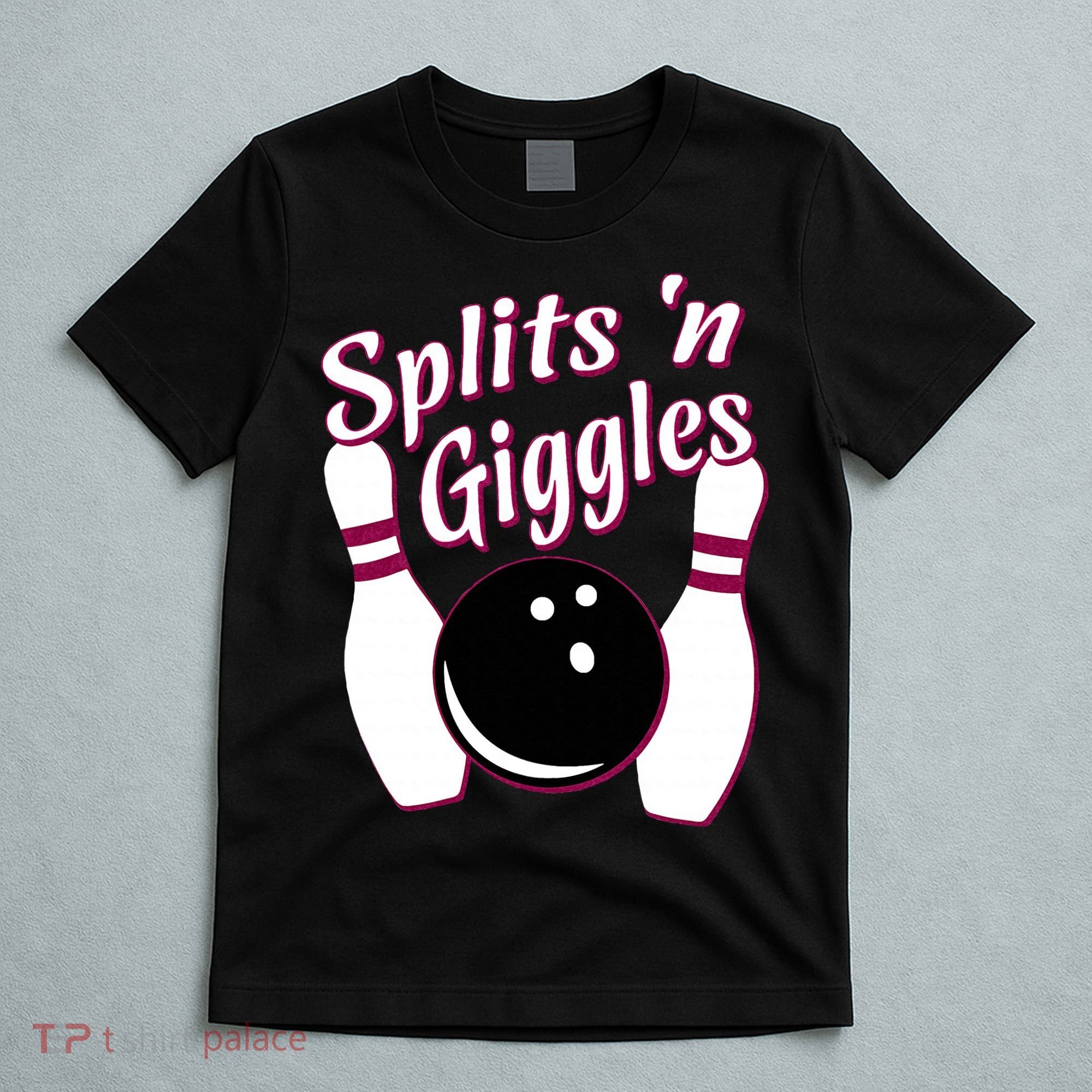 Funny Bowling Team Splits N Giggles T-Shirt
