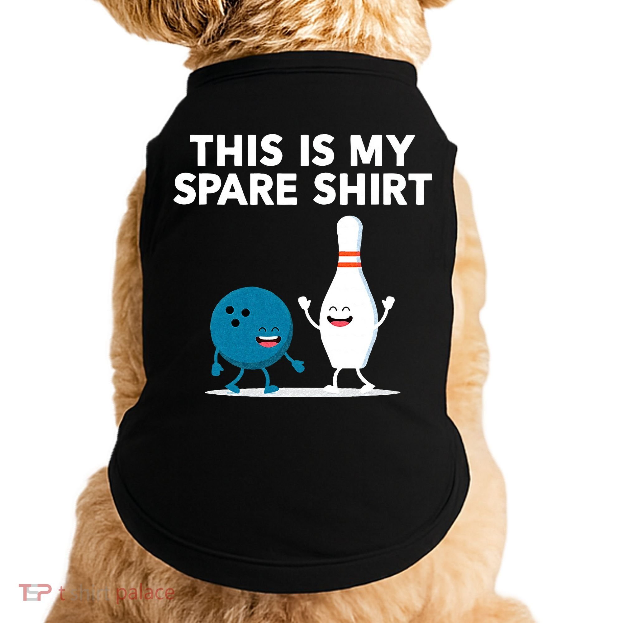 Funny Bowling Tee For Men Women & Spare Doggie Tank