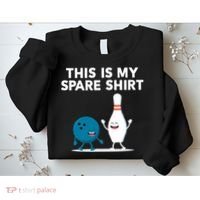 Funny Bowling Tee For Men Women & Spare Sweatshirt thumb 2