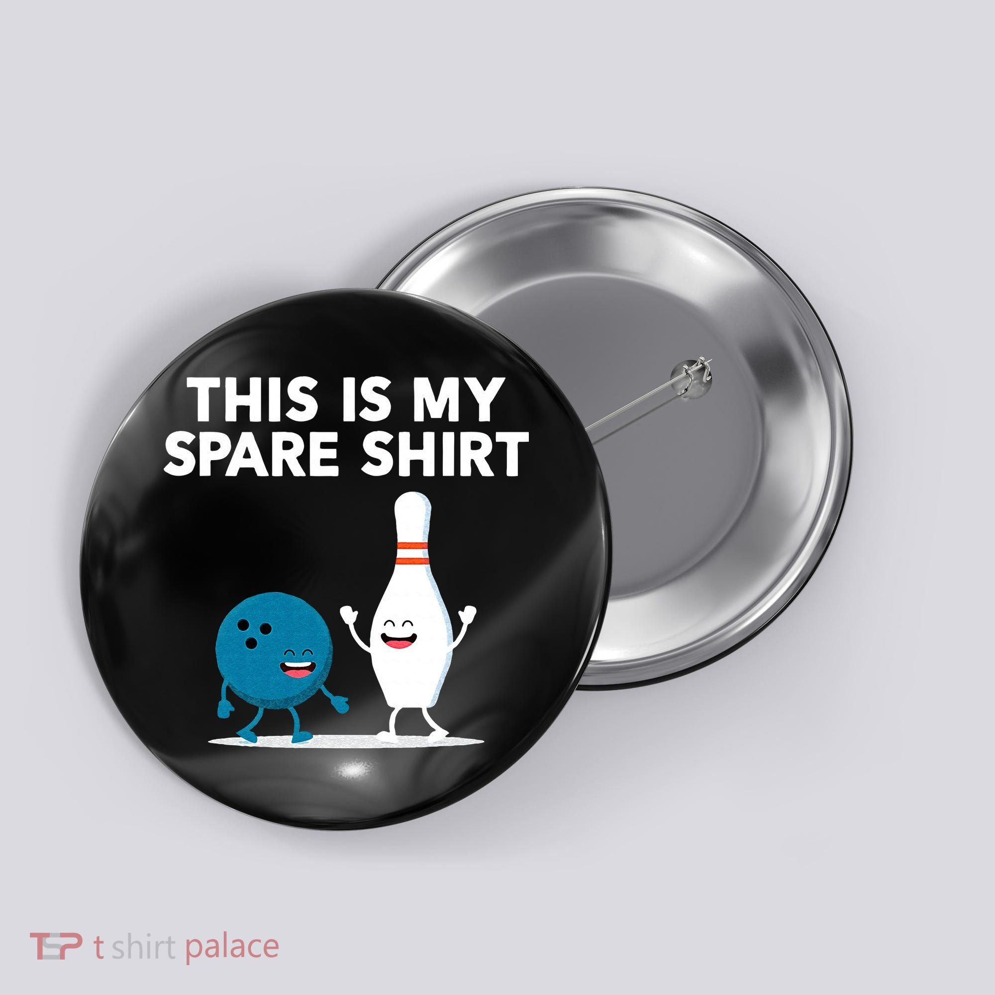Funny Bowling Tee For Men Women & Spare Button