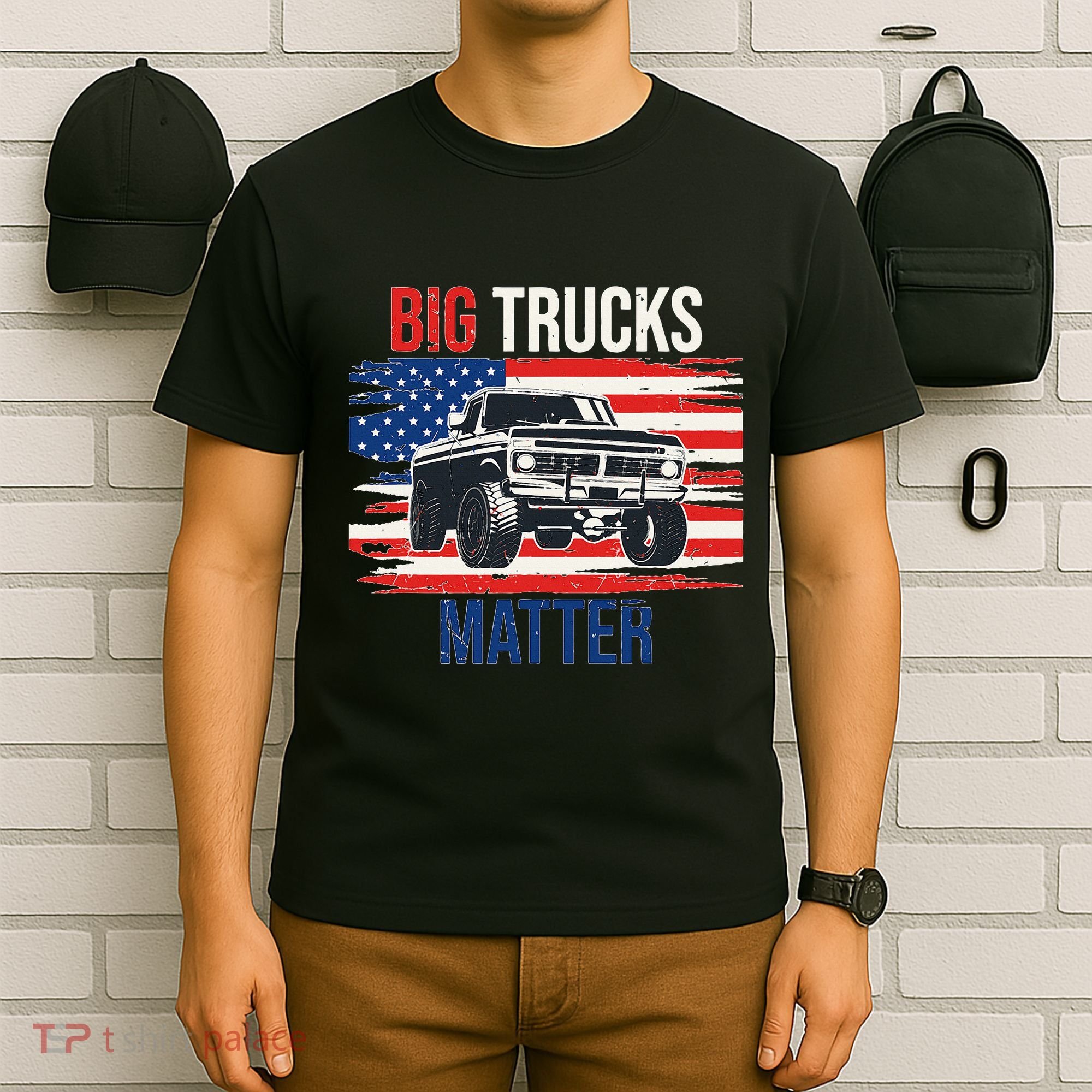 Funny Big Trucks Matter Love Lifted Truck American Flag T-Shirt