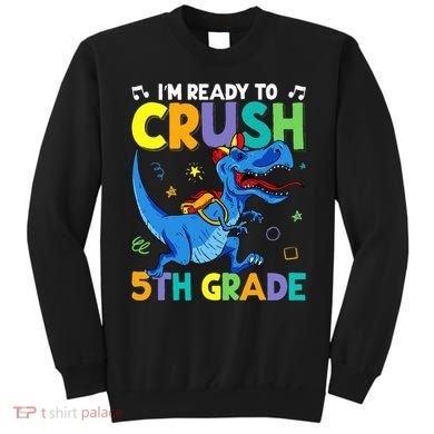 Funny Back To School I'm Ready To Crush 5th Grade Dinosaur Sweatshirt