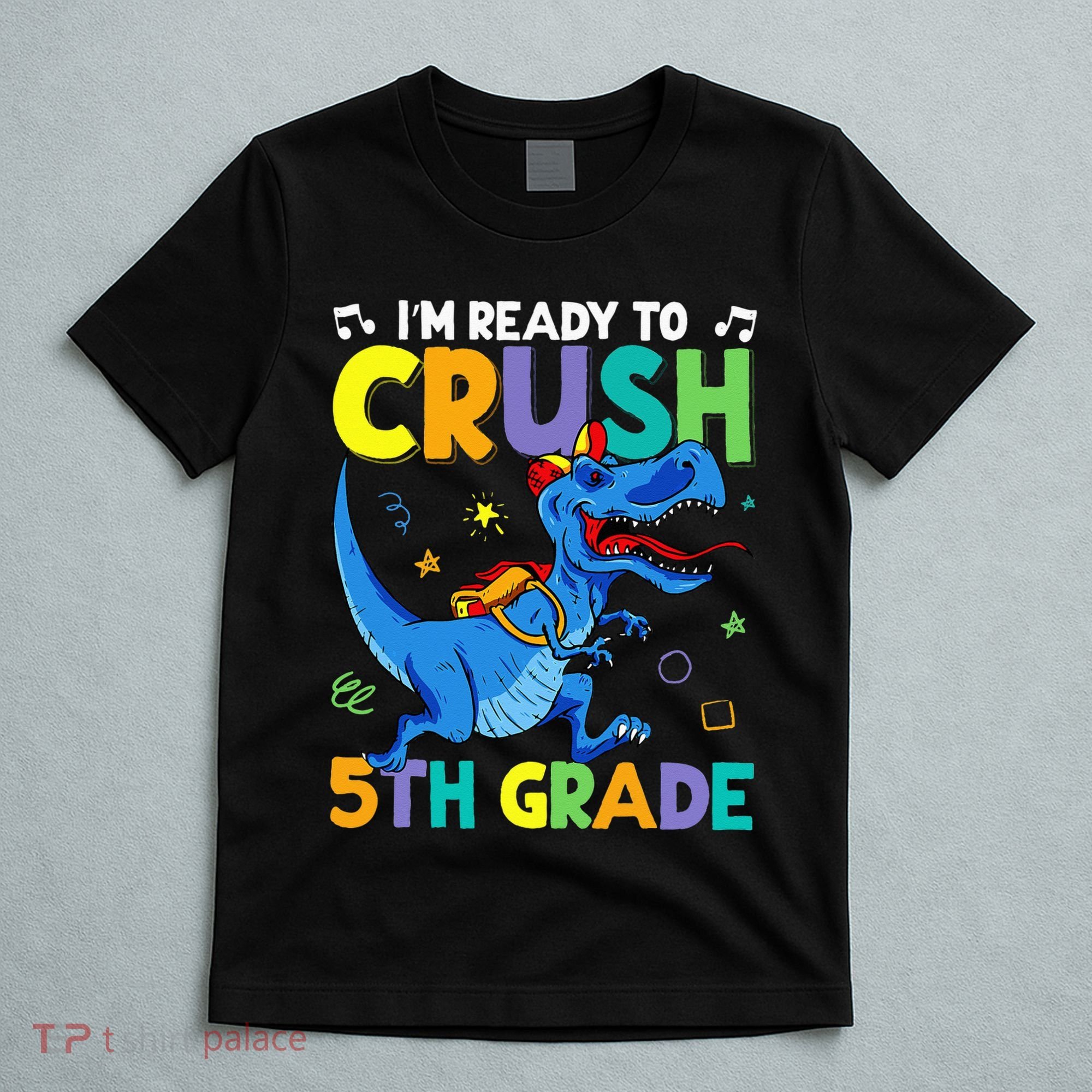 Funny Back To School I'm Ready To Crush 5th Grade Dinosaur T-Shirt