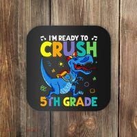 Funny Back To School I'm Ready To Crush 5th Grade Dinosaur Coaster thumb 0