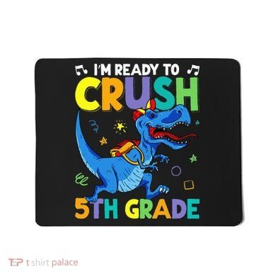 Funny Back To School I'm Ready To Crush 5th Grade Dinosaur Mousepad