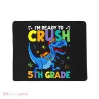 Funny Back To School I'm Ready To Crush 5th Grade Dinosaur Mousepad thumb 0