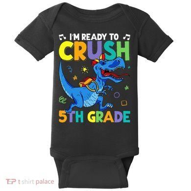 Funny Back To School I'm Ready To Crush 5th Grade Dinosaur Baby Bodysuit