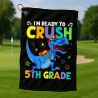 Funny Back To School I'm Ready To Crush 5th Grade Dinosaur Golf Towel thumb 1