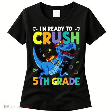 Funny Back To School I'm Ready To Crush 5th Grade Dinosaur Women's T-Shirt
