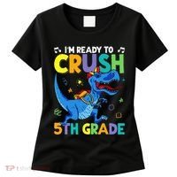 Funny Back To School I'm Ready To Crush 5th Grade Dinosaur Women's T-Shirt thumb 0