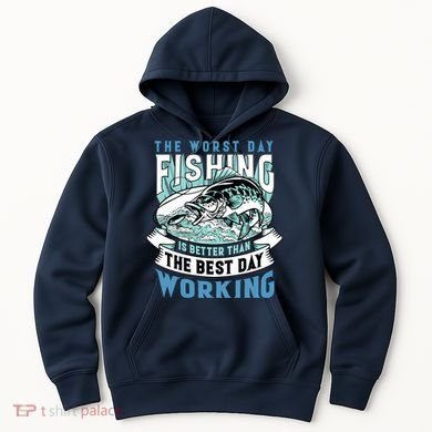 Fishing Better Than Working Hoodie