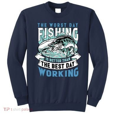 Fishing Better Than Working Sweatshirt
