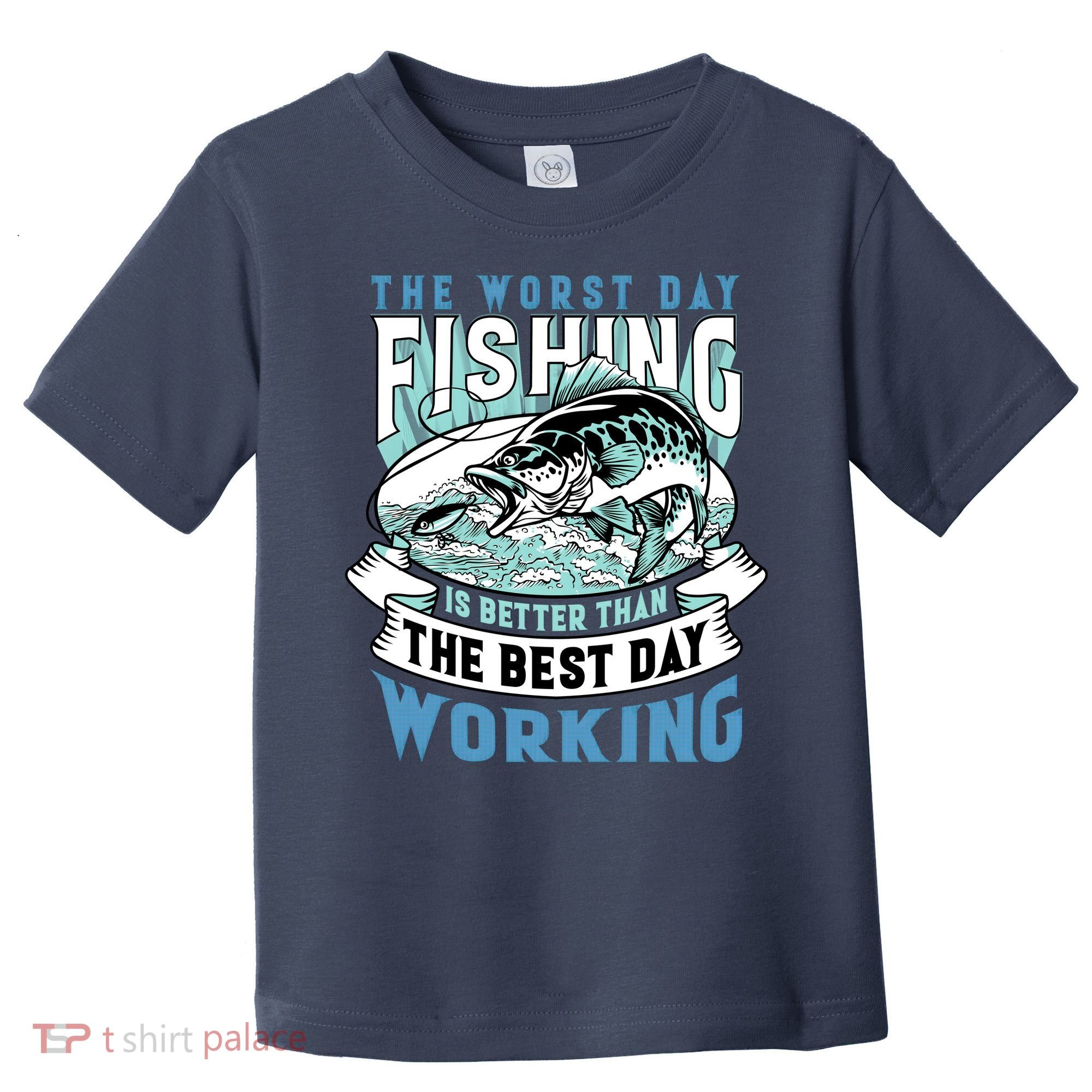 Fishing Better Than Working Toddler T-Shirt