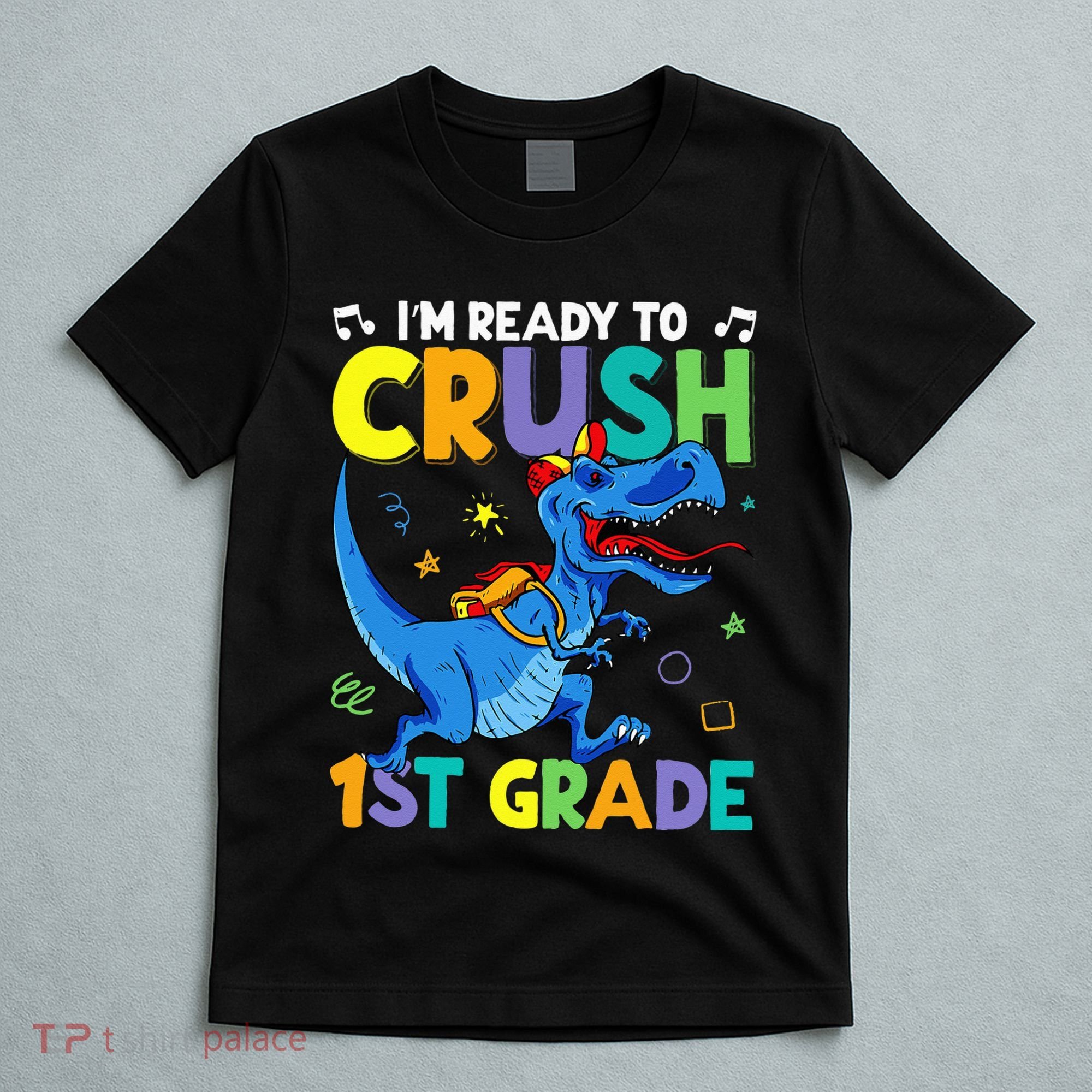 Funny Back To School I'm Ready To Crush 1st Grade Dinosaur T-Shirt