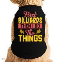 First Billiards Then I Do Thing Billiards Dad Gift For Father's Day Doggie Tank thumb 0