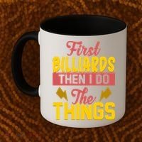 First Billiards Then I Do Thing Billiards Dad Gift For Father's Day Coffee Mug thumb 2