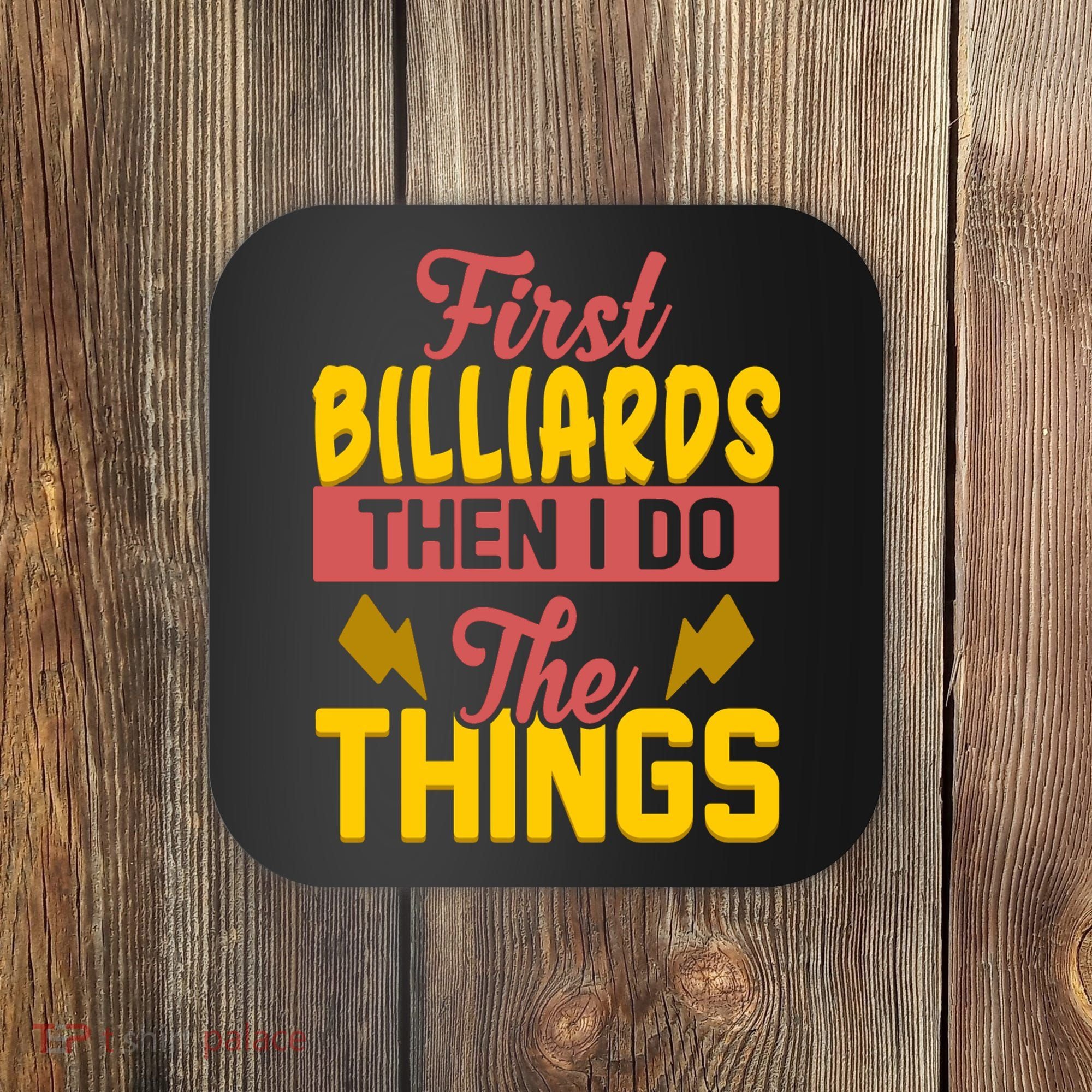 First Billiards Then I Do Thing Billiards Dad Gift For Father's Day Coaster