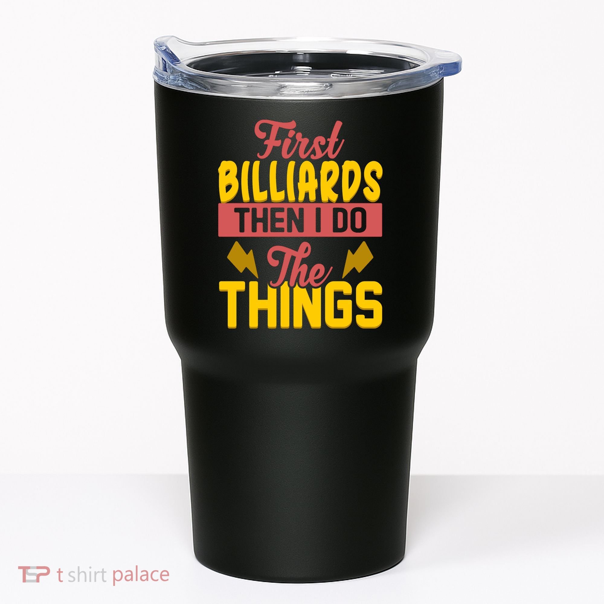 First Billiards Then I Do Thing Billiards Dad Gift For Father's Day Tumbler