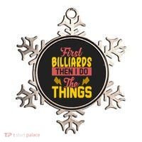 First Billiards Then I Do Thing Billiards Dad Gift For Father's Day Ornament thumb 0