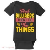First Billiards Then I Do Thing Billiards Dad Gift For Father's Day Baby Bodysuit thumb 0