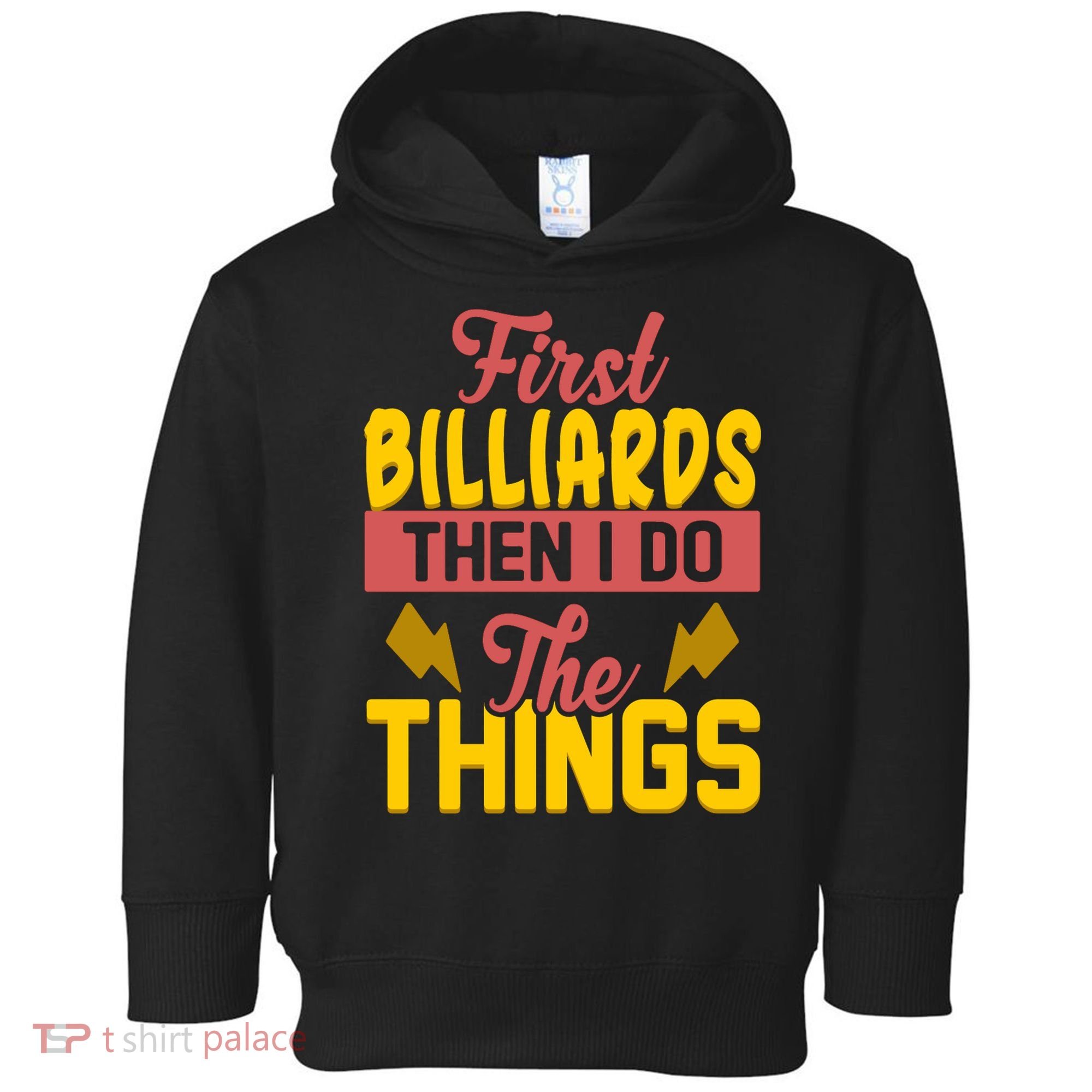 First Billiards Then I Do Thing Billiards Dad Gift For Father's Day Toddler Hoodie