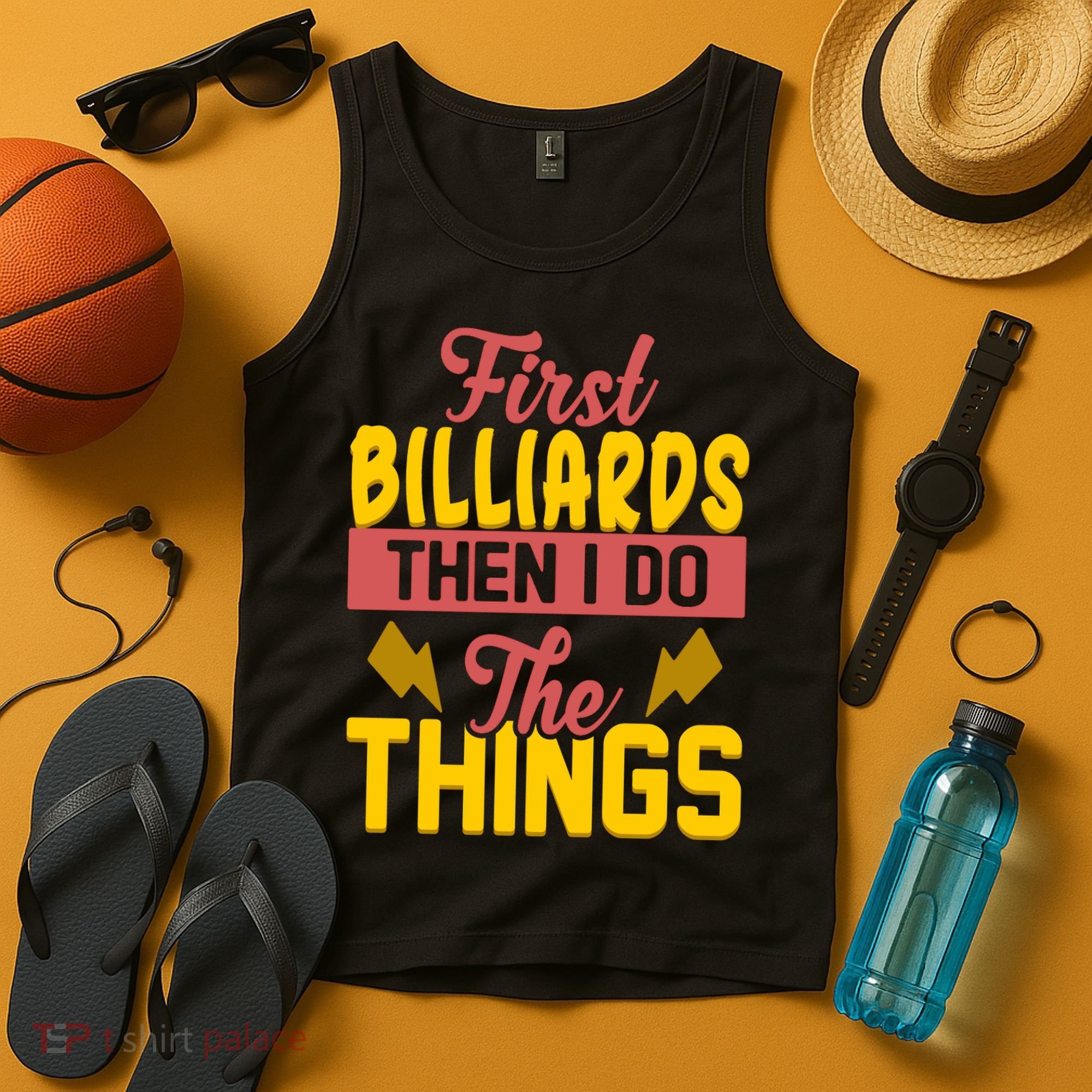 First Billiards Then I Do Thing Billiards Dad Gift For Father's Day Tank Top
