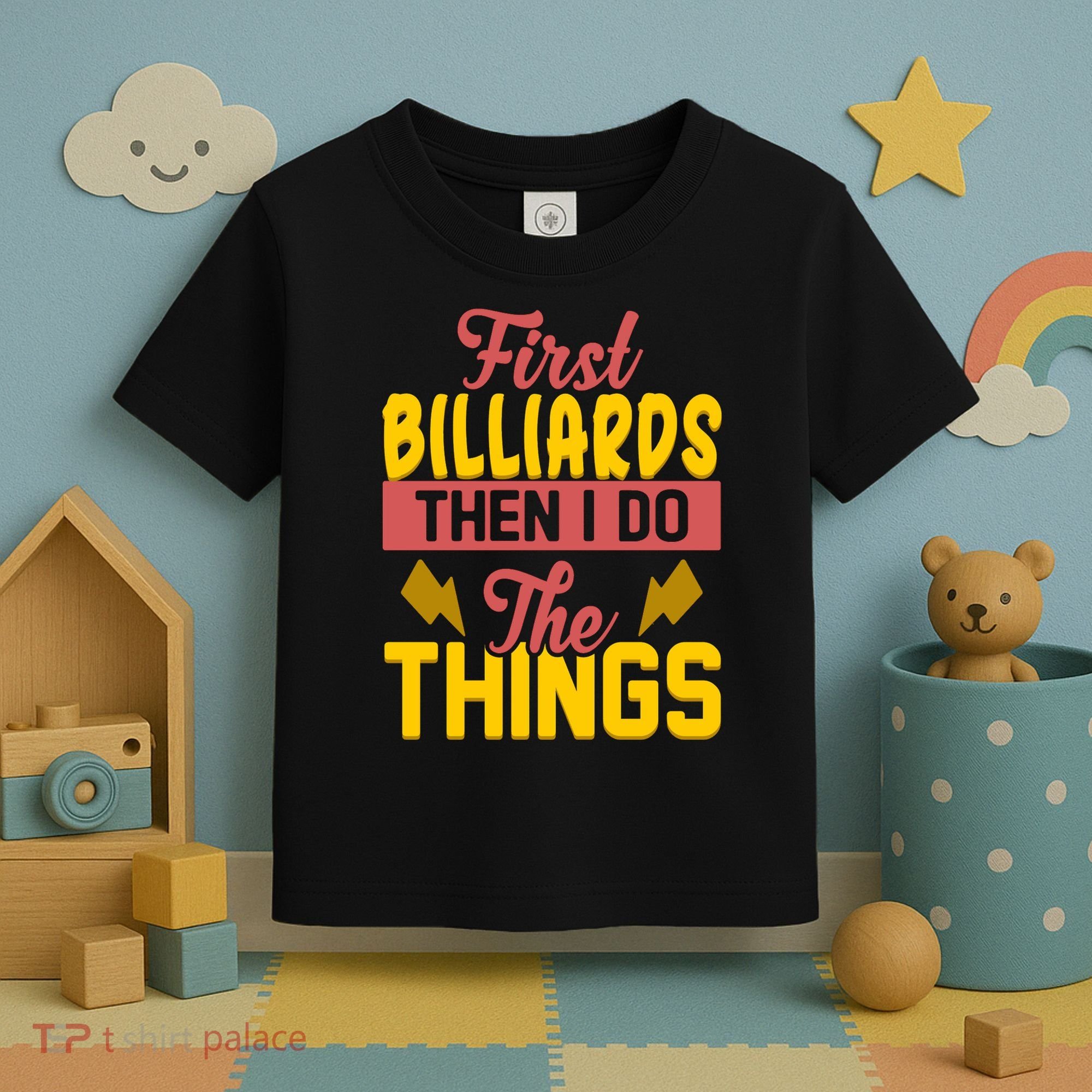 First Billiards Then I Do Thing Billiards Dad Gift For Father's Day Toddler T-Shirt