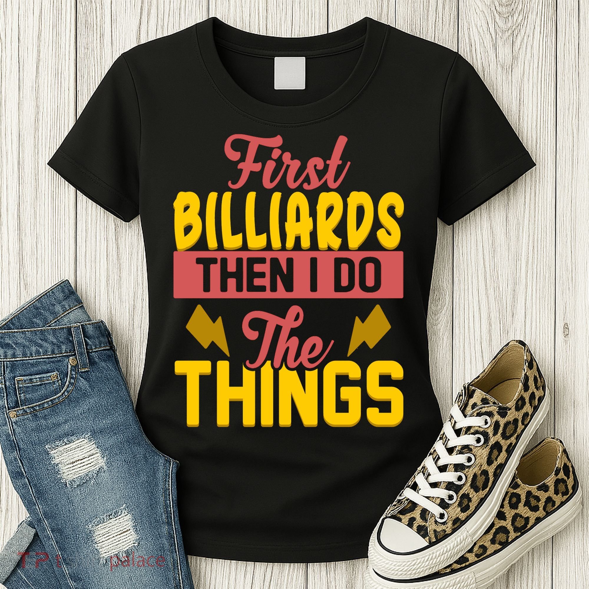 First Billiards Then I Do Thing Billiards Dad Gift For Father's Day Women's T-Shirt