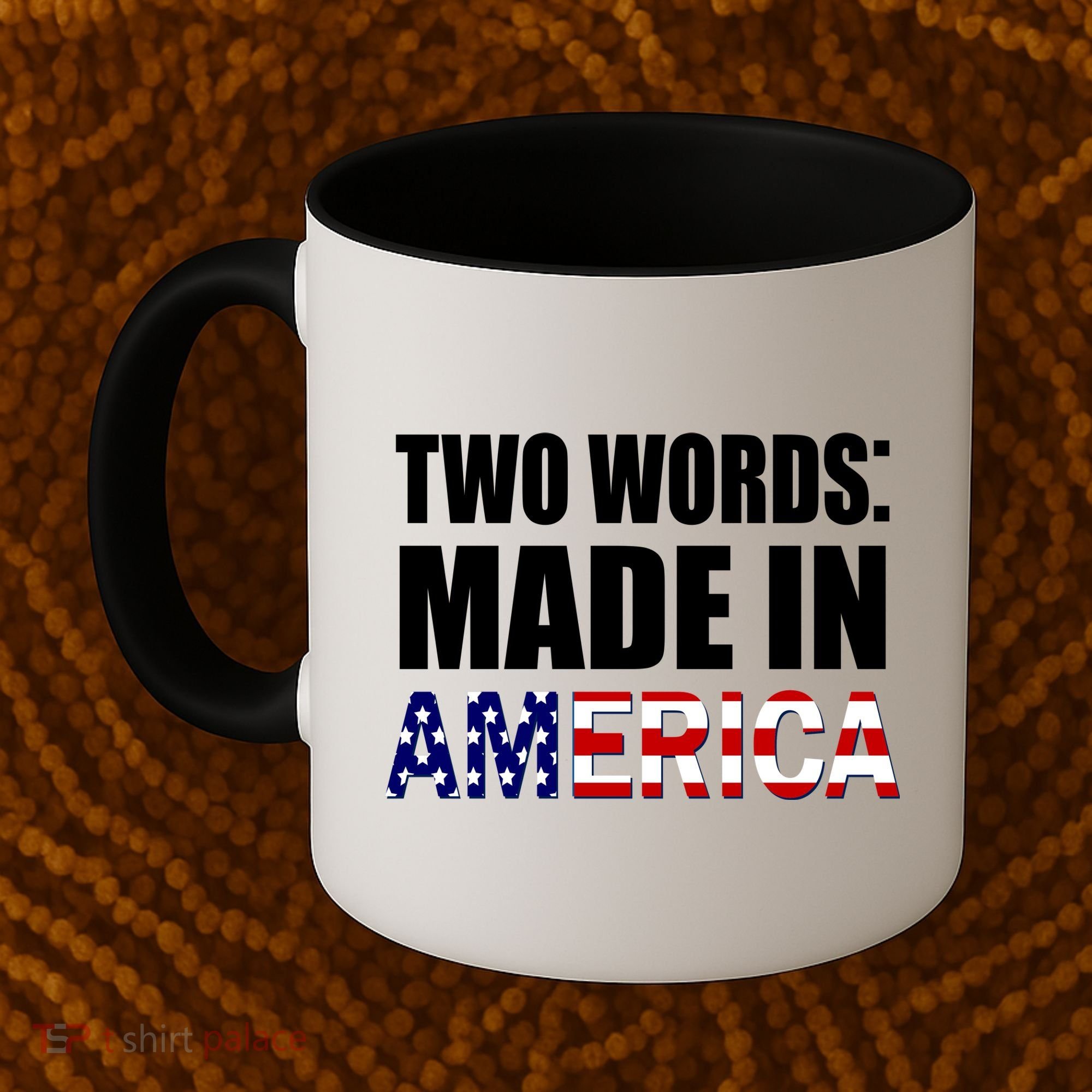 Funny Biden Two Words, Made In America Coffee Mug