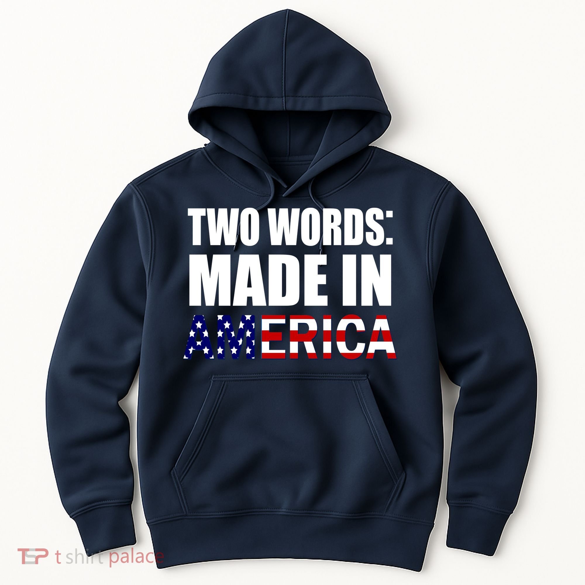 Funny Biden Two Words, Made In America Hoodie