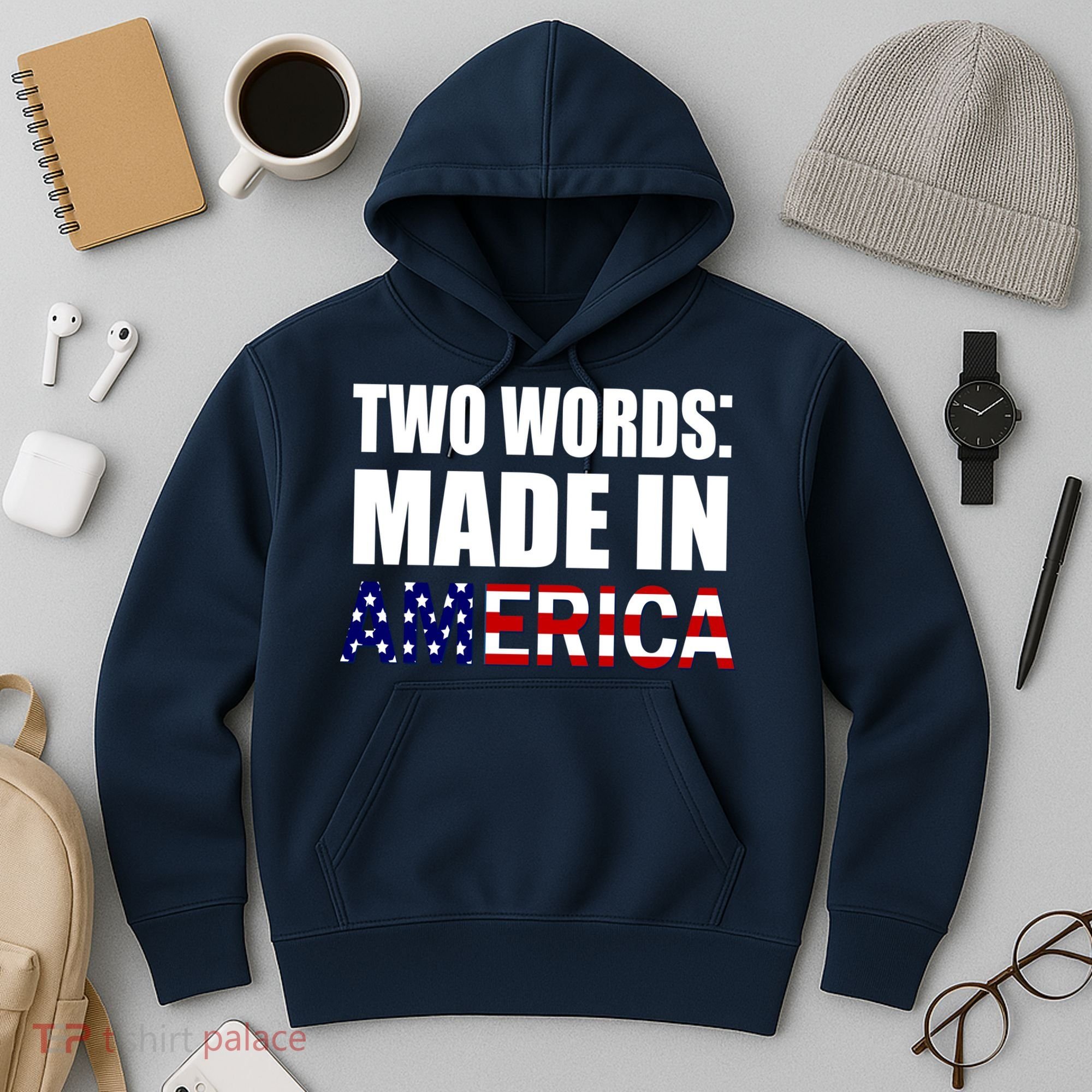 Funny Biden Two Words, Made In America Hoodie