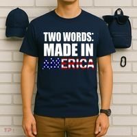 Funny Biden Two Words, Made In America T-Shirt thumb 6