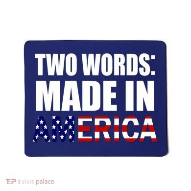 Funny Biden Two Words, Made In America Mousepad