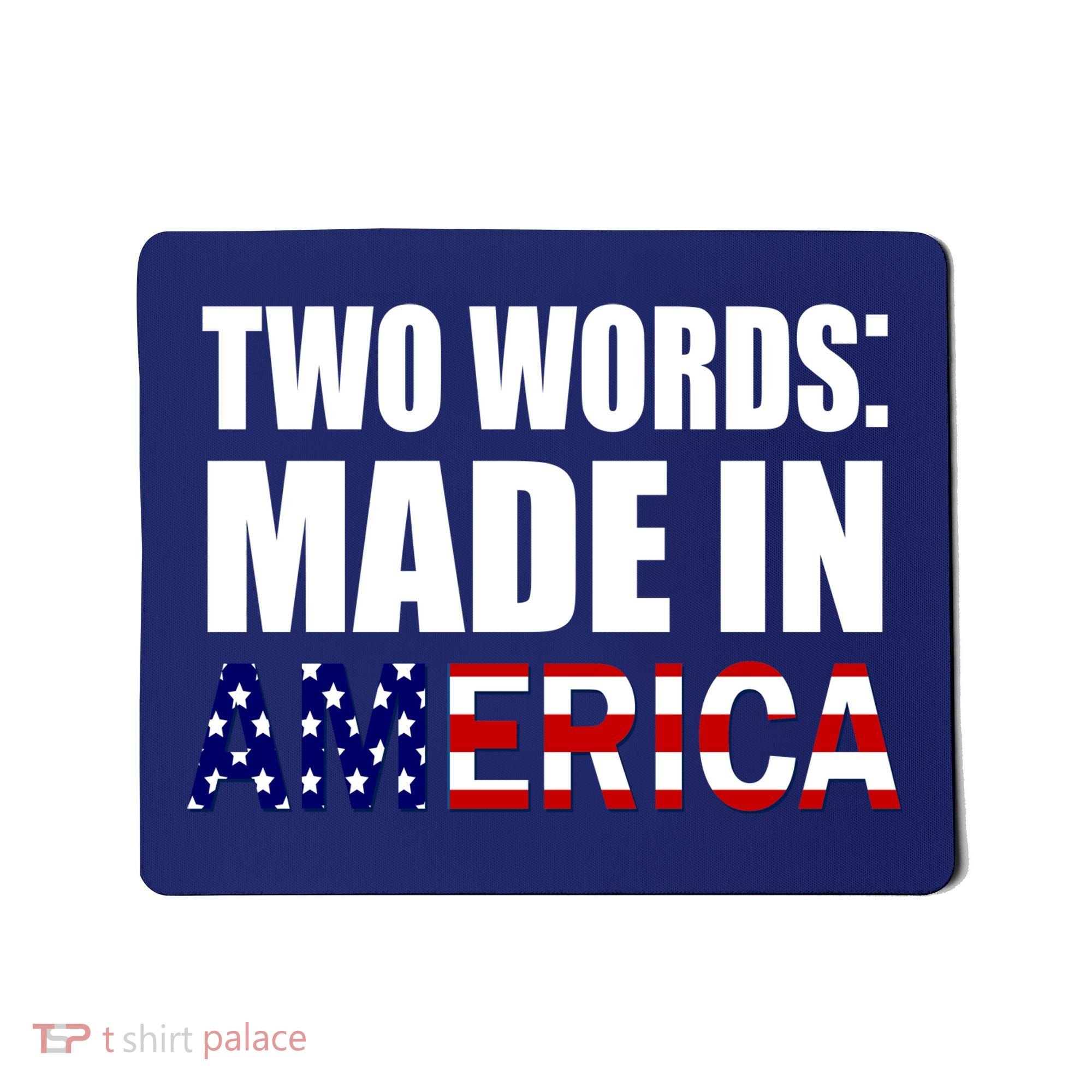 Funny Biden Two Words, Made In America Mousepad