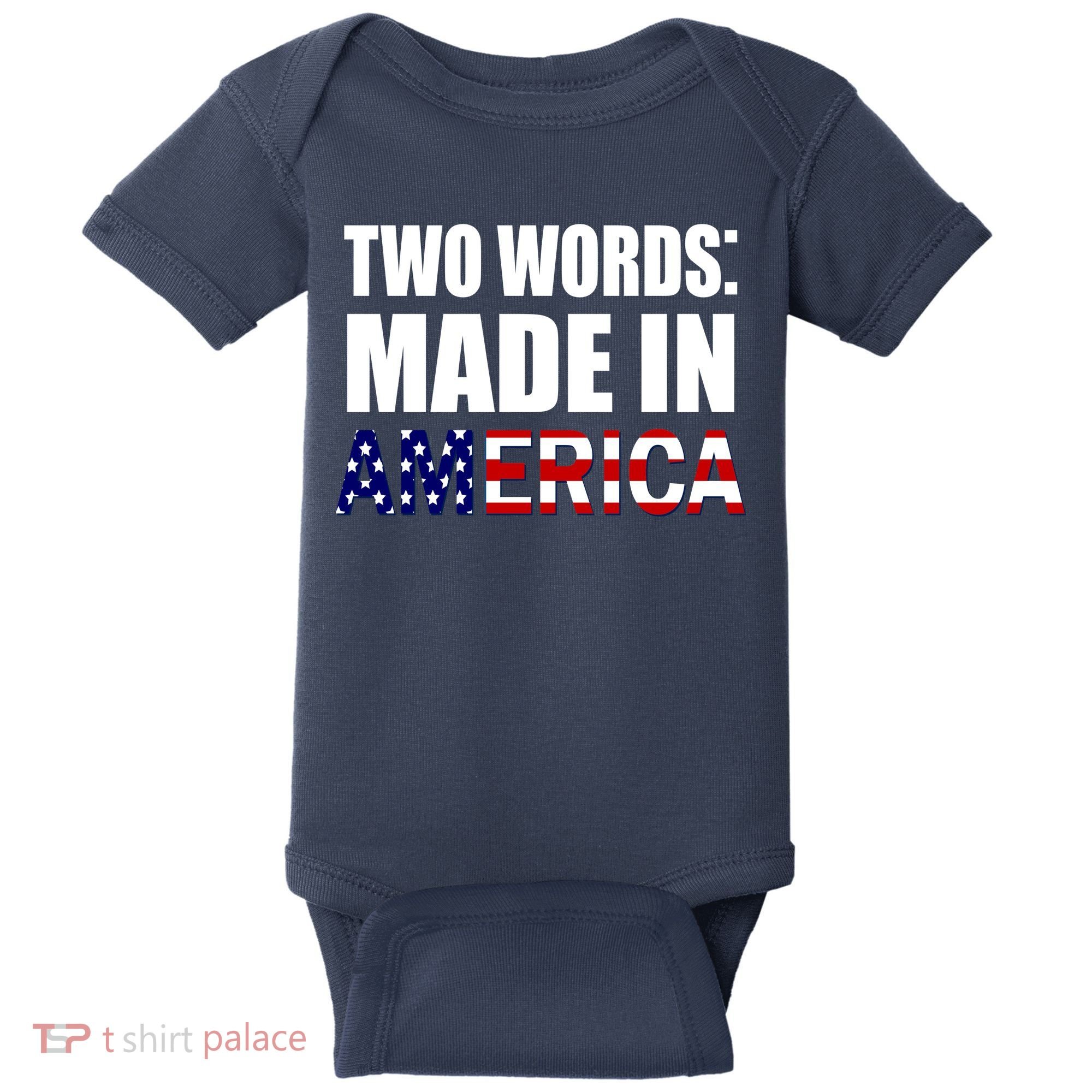 Funny Biden Two Words, Made In America Baby Bodysuit