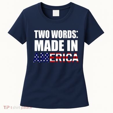 Funny Biden Two Words, Made In America Women's T-Shirt