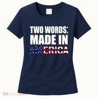Funny Biden Two Words, Made In America Women's T-Shirt thumb 0